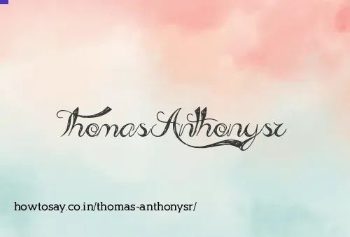 Thomas Anthonysr