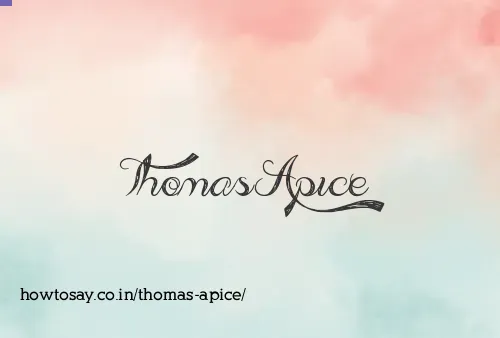 Thomas Apice