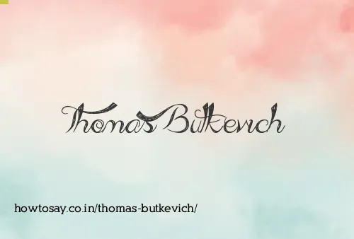Thomas Butkevich