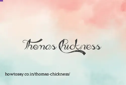 Thomas Chickness