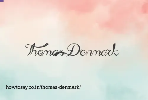 Thomas Denmark