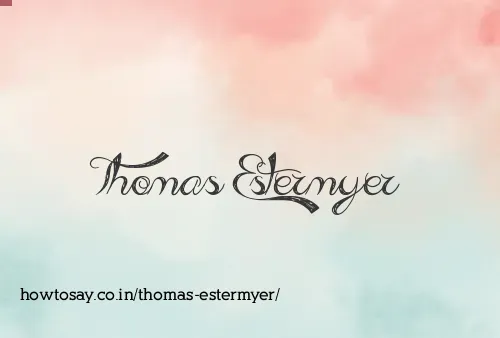 Thomas Estermyer
