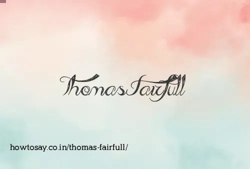 Thomas Fairfull