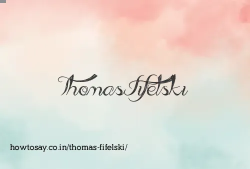 Thomas Fifelski