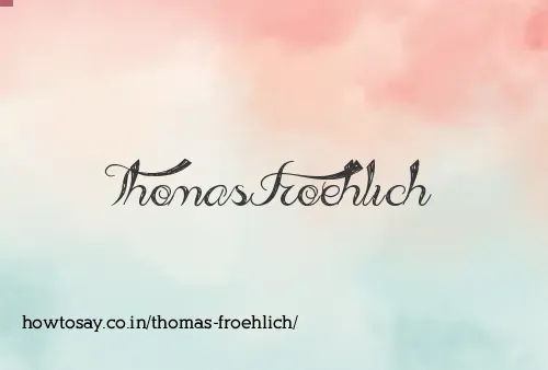 Thomas Froehlich