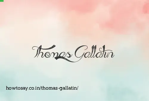Thomas Gallatin