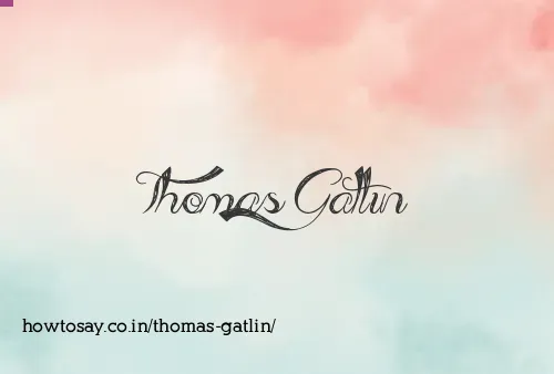 Thomas Gatlin