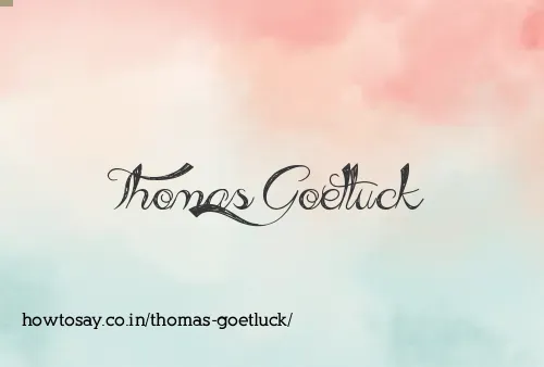 Thomas Goetluck