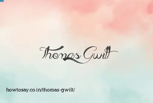Thomas Gwilt
