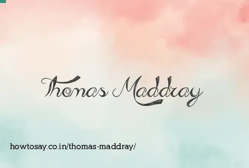 Thomas Maddray