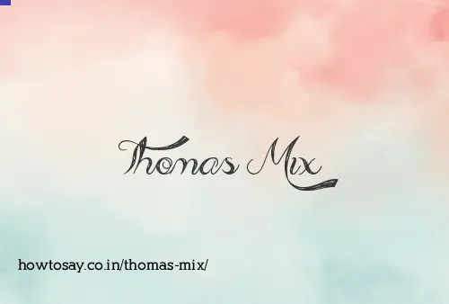 Thomas Mix