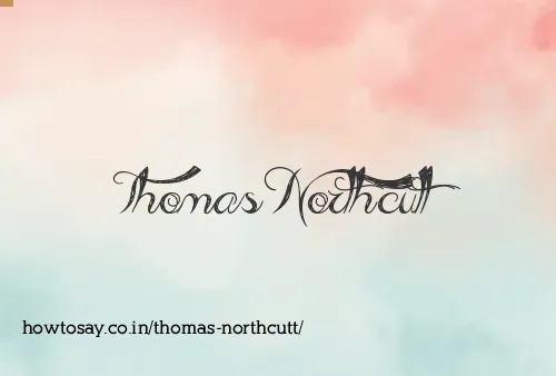 Thomas Northcutt