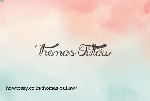 Thomas Outlaw