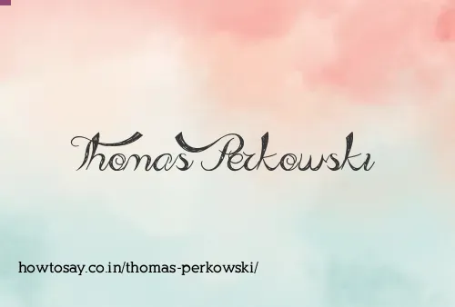 Thomas Perkowski