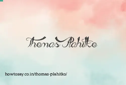 Thomas Plahitko