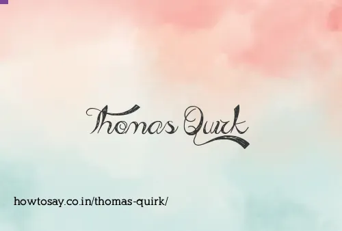 Thomas Quirk