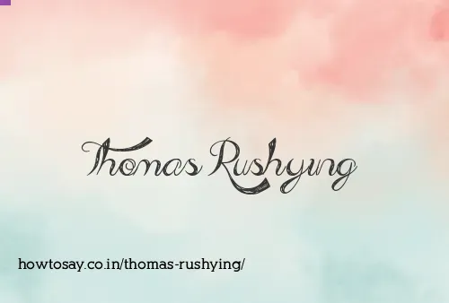 Thomas Rushying