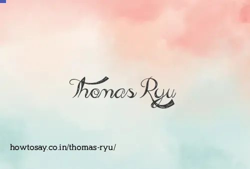 Thomas Ryu