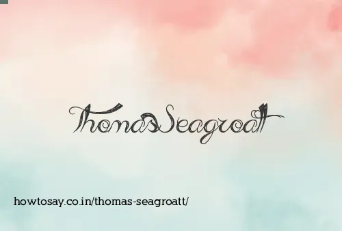 Thomas Seagroatt