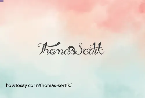 Thomas Sertik
