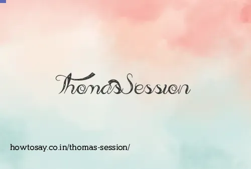 Thomas Session