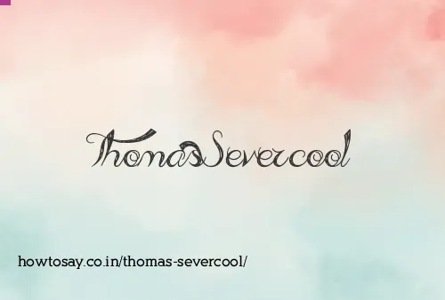 Thomas Severcool
