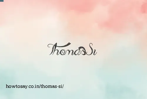 Thomas Si