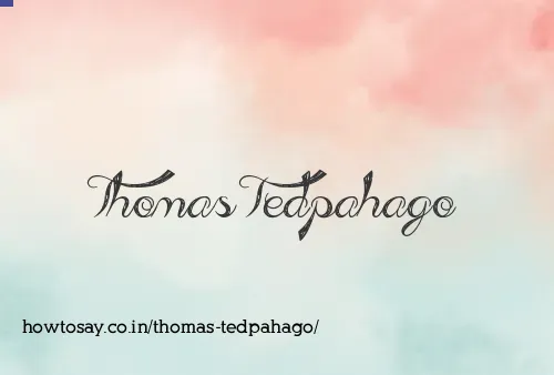 Thomas Tedpahago