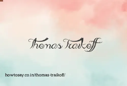 Thomas Traikoff