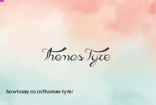 Thomas Tyre
