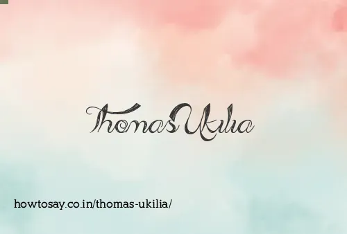 Thomas Ukilia