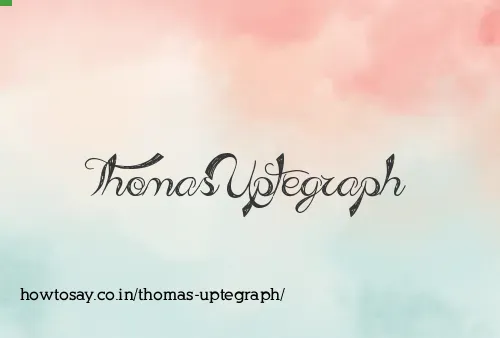 Thomas Uptegraph