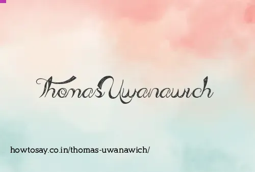 Thomas Uwanawich