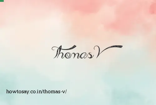 Thomas V