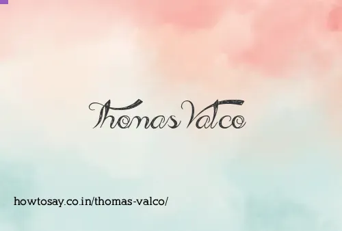 Thomas Valco
