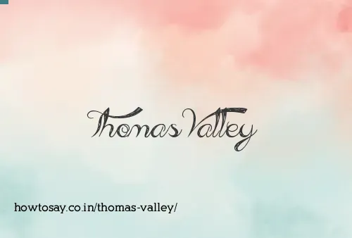 Thomas Valley