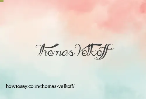Thomas Velkoff