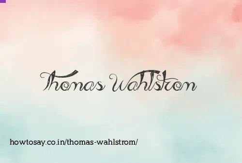 Thomas Wahlstrom