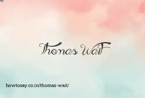 Thomas Wait
