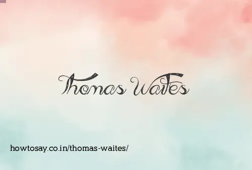 Thomas Waites