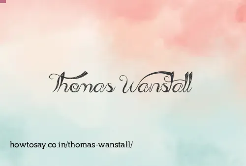 Thomas Wanstall