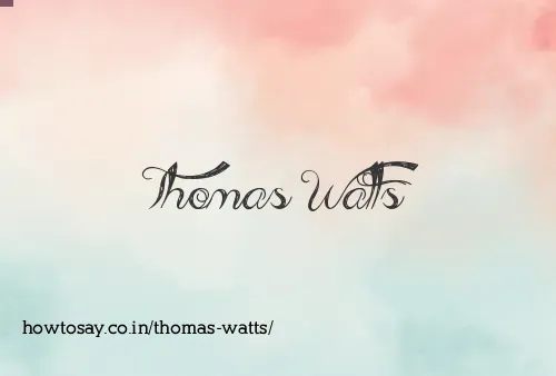 Thomas Watts