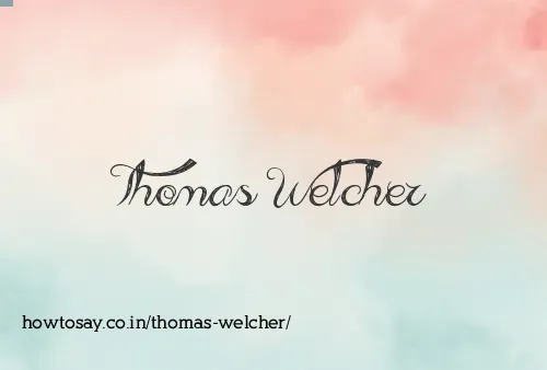 Thomas Welcher