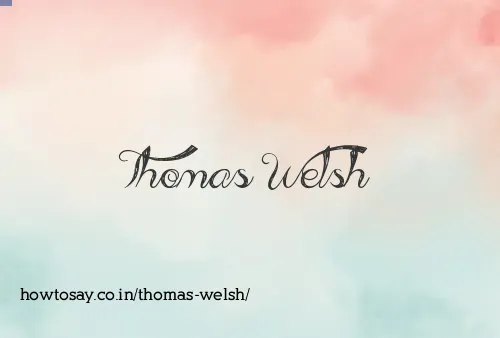 Thomas Welsh