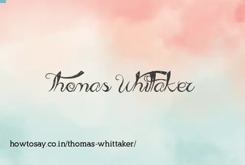Thomas Whittaker
