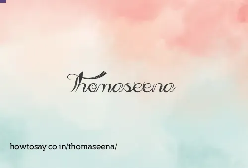 Thomaseena