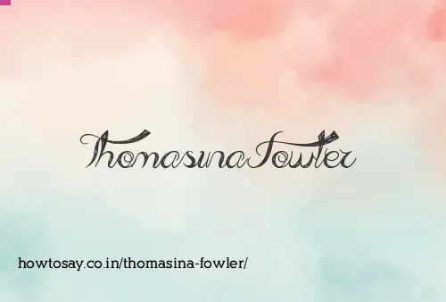 Thomasina Fowler