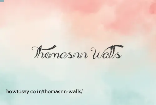Thomasnn Walls