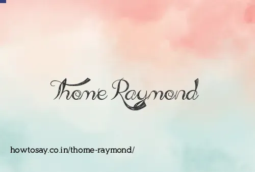 Thome Raymond