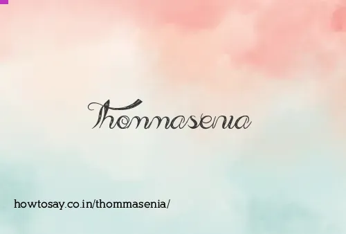 Thommasenia